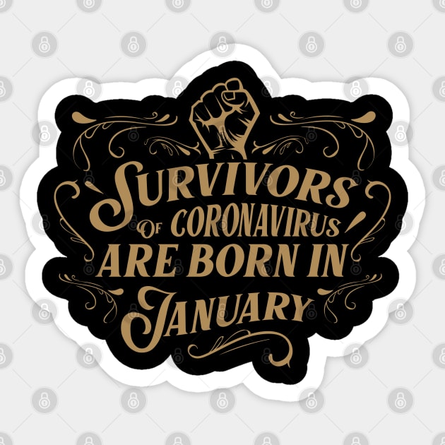 Suvivors of coronavirus are born in January Sticker by Amelia Emmie